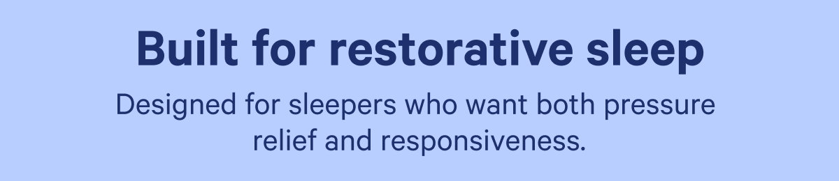 Build for restorative sleep