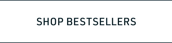 SHOP BESTSELLERS