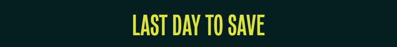 Last day to save