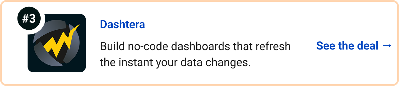 Dashtera - Build no-code dashboards that refresh the instant your data changes. See the deal →