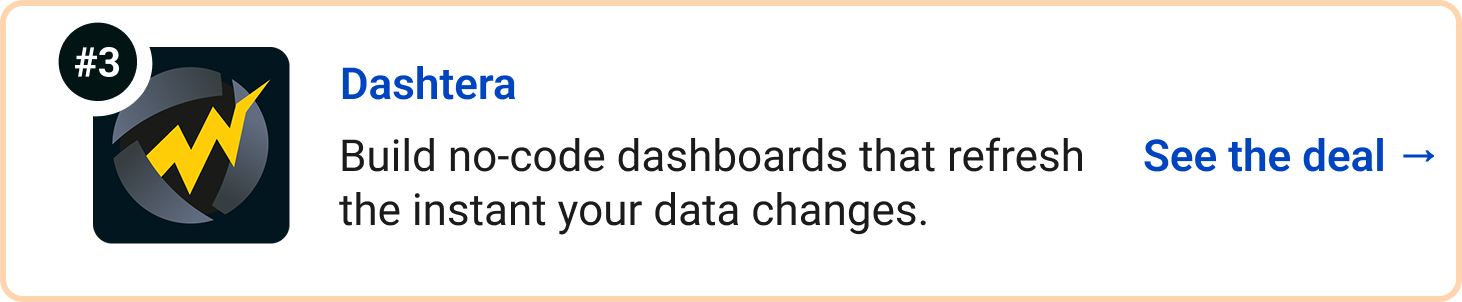 Dashtera - Build no-code dashboards that refresh the instant your data changes. See the deal →