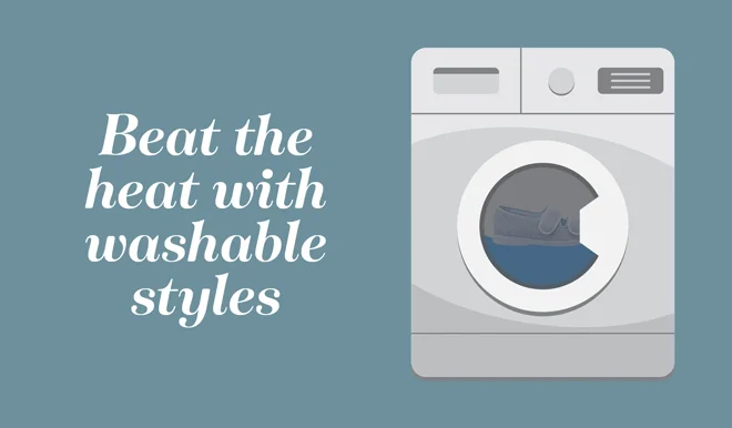 Beat the heat with washable styles