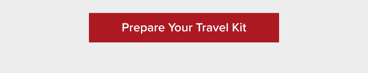 Prepare Your Travel Kit