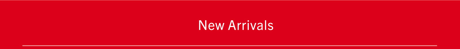 New Arrivals