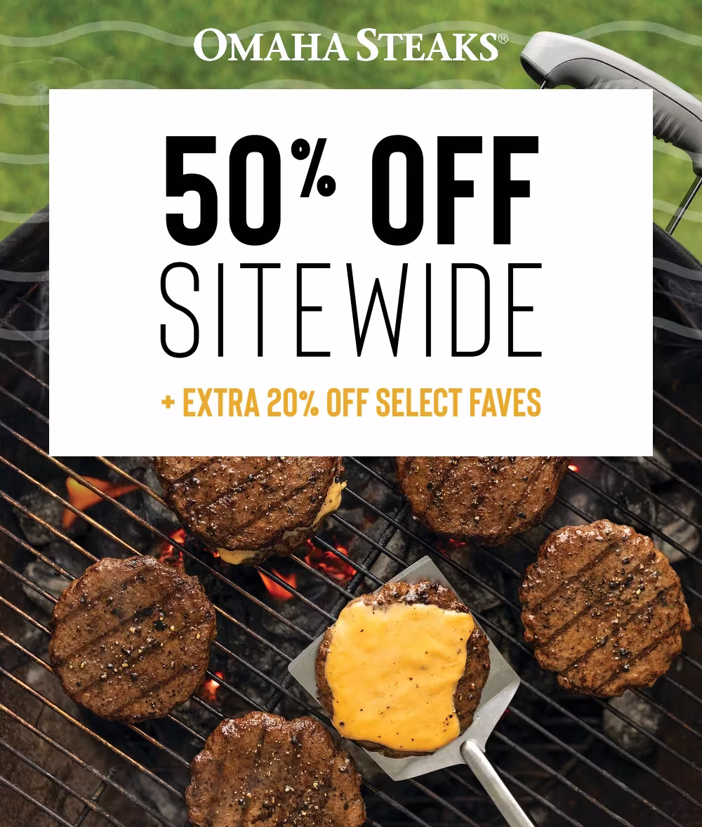 OMAHA STEAKS®

50% OFF
SITEWIDE
+ EXTRA 20% OFF SELECT FAVES