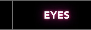 EYES