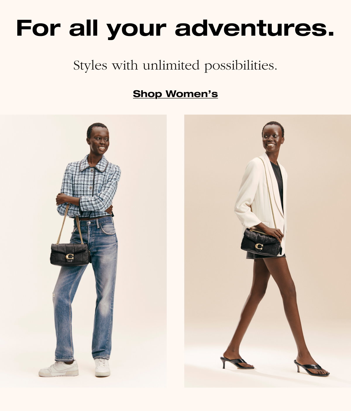 Far all adventures. Styles with unlimited possibilities. Shop Women's