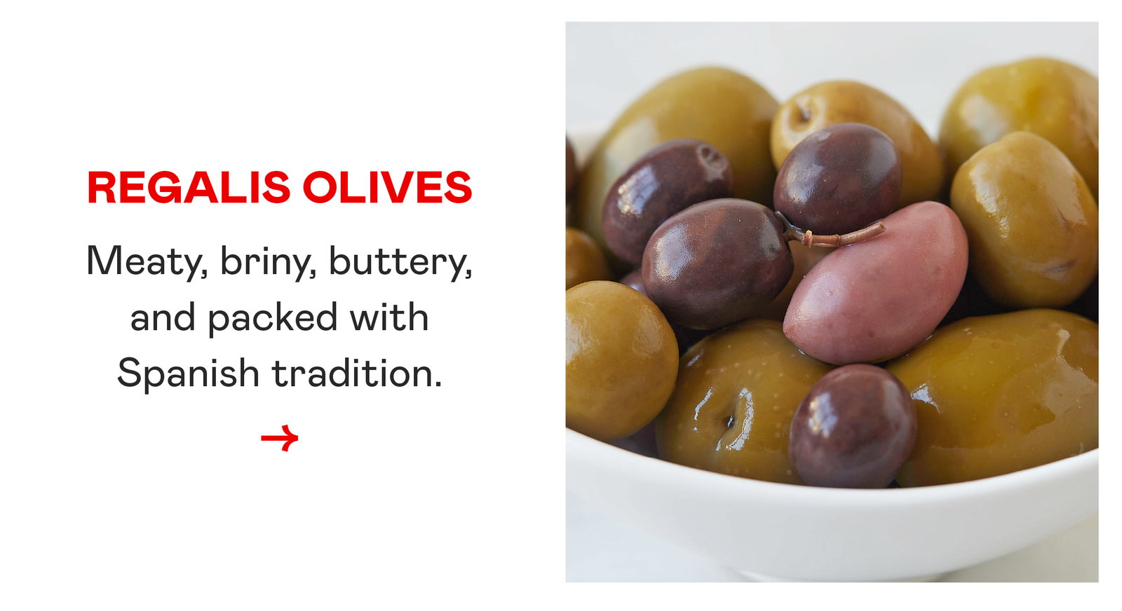 Regalis Olives​