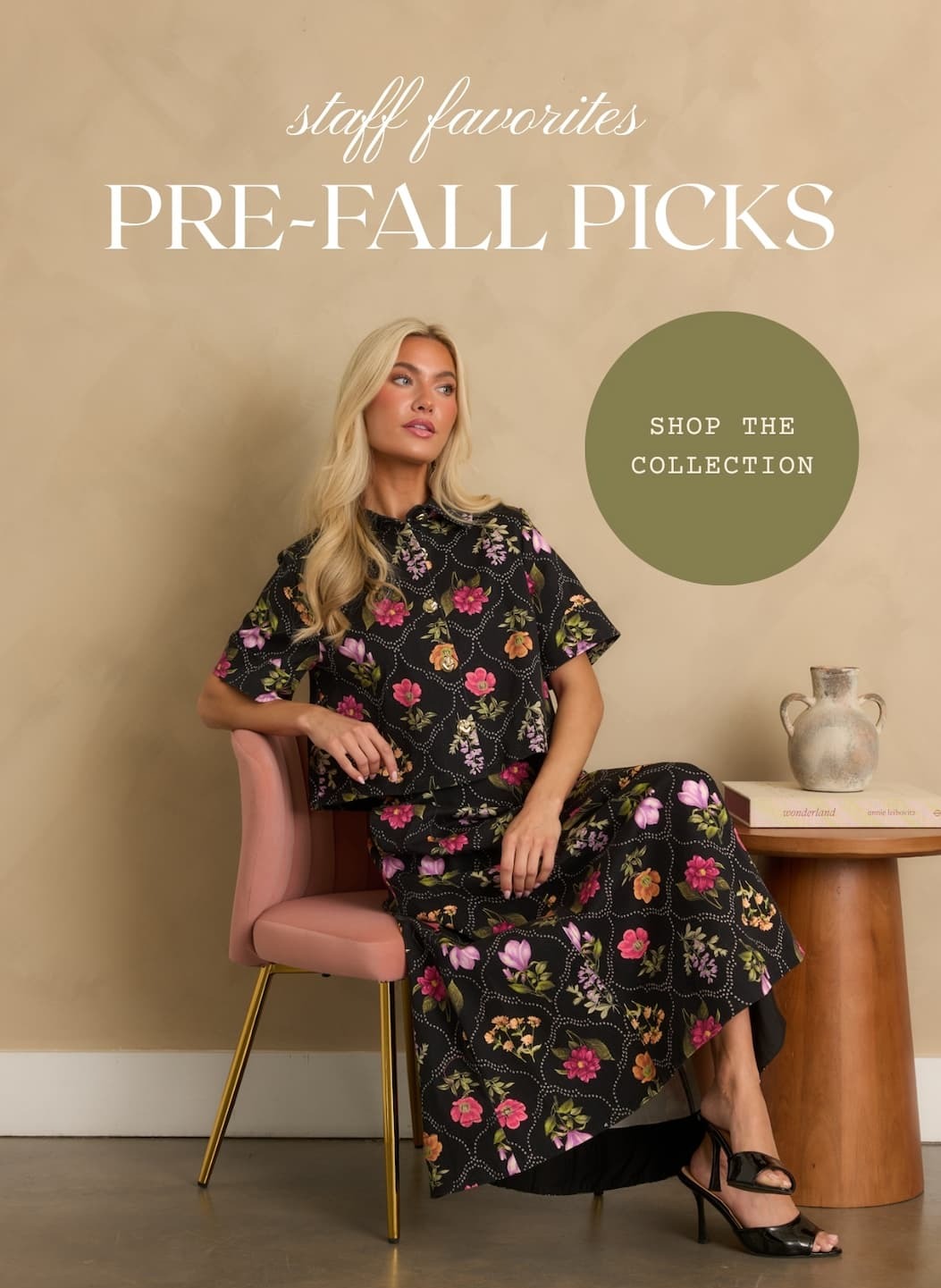 "Staff Favorites: Pre-Fall Picks. Shop the Collection."
