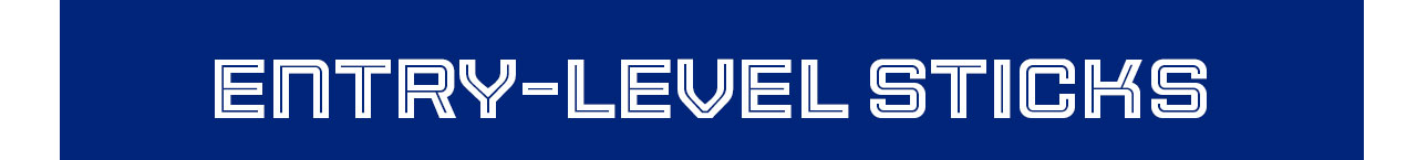 B7- Entry-Level Sticks