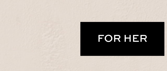 For Her