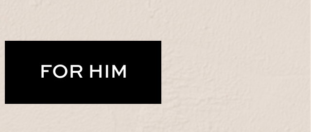 For Him