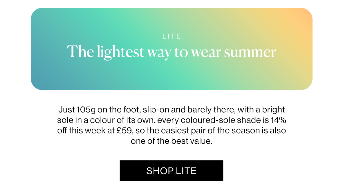 Just 105g on the foot, slip-on and barely there, with a bright sole in a colour of its own. every coloured-sole shade is 14% off this week at £59, so the easiest pair of the season is also one of the best value.