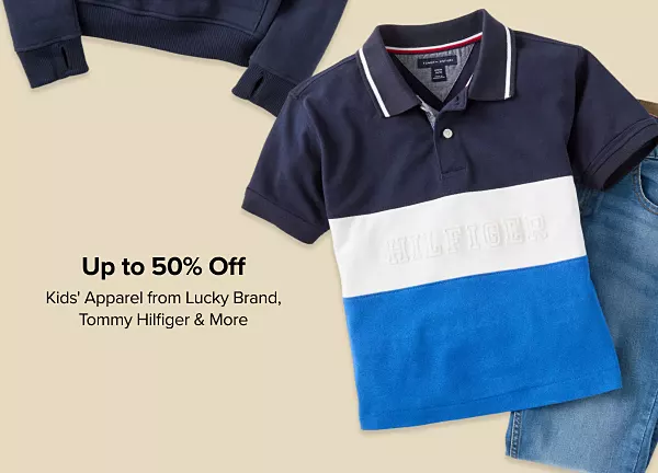 Up to 50% off kids apparel from Lucky Brand, Tommy Hilfiger and more. Shop now. A polo shirt and blue jeans.