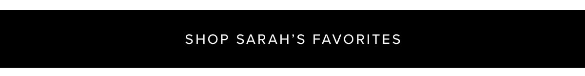 Shop Sarah's Favorites