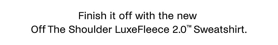 LuxeFleece 2.0™ Off The Shoulder Sweatshirt