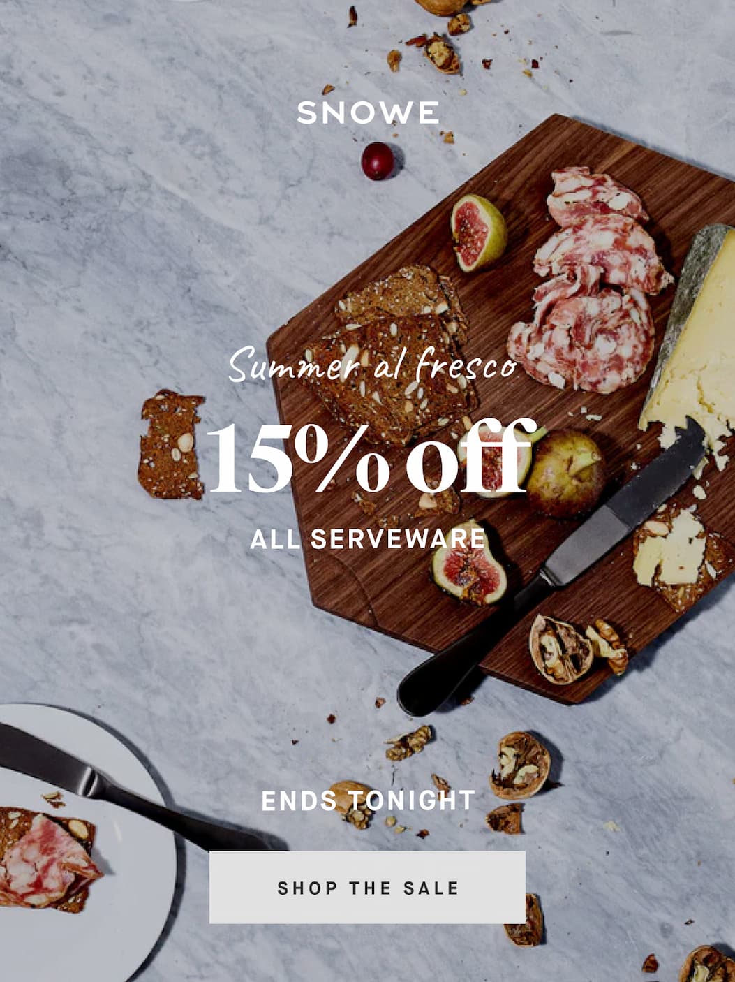 Summer al fresco 15% off ALL SERVEWARE ENDS TONIGHT SHOP THE SALE