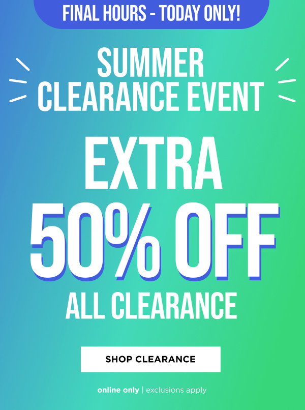 Online only. Extra 50% off clearance. Shop now