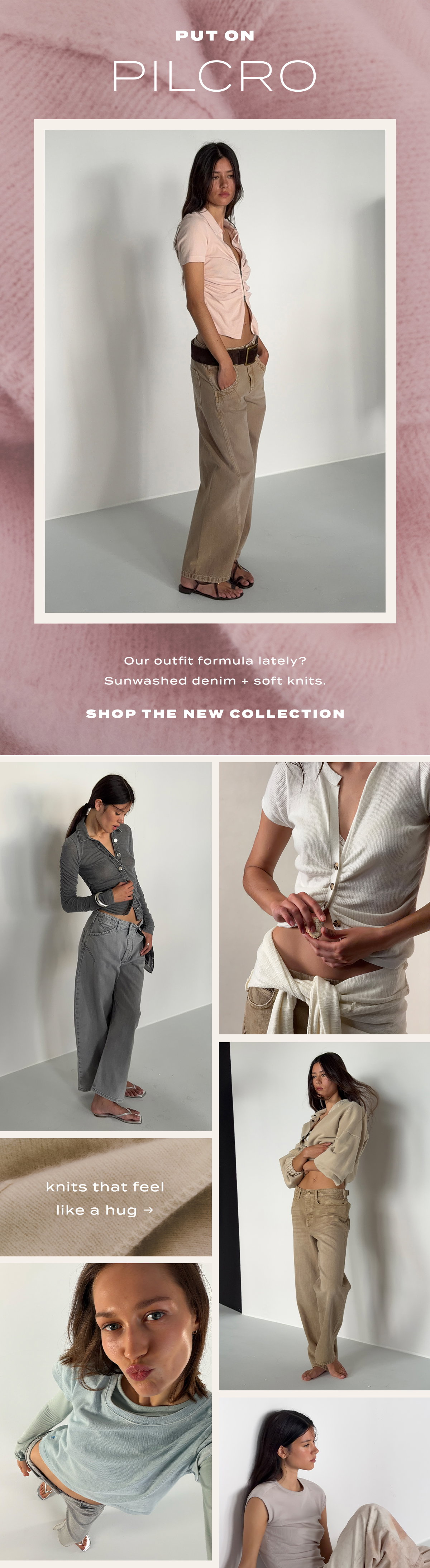 put on pilcro, our outfit formula lately? sunwashed denim and soft knits. shop the new collection, knits that feel like a hug