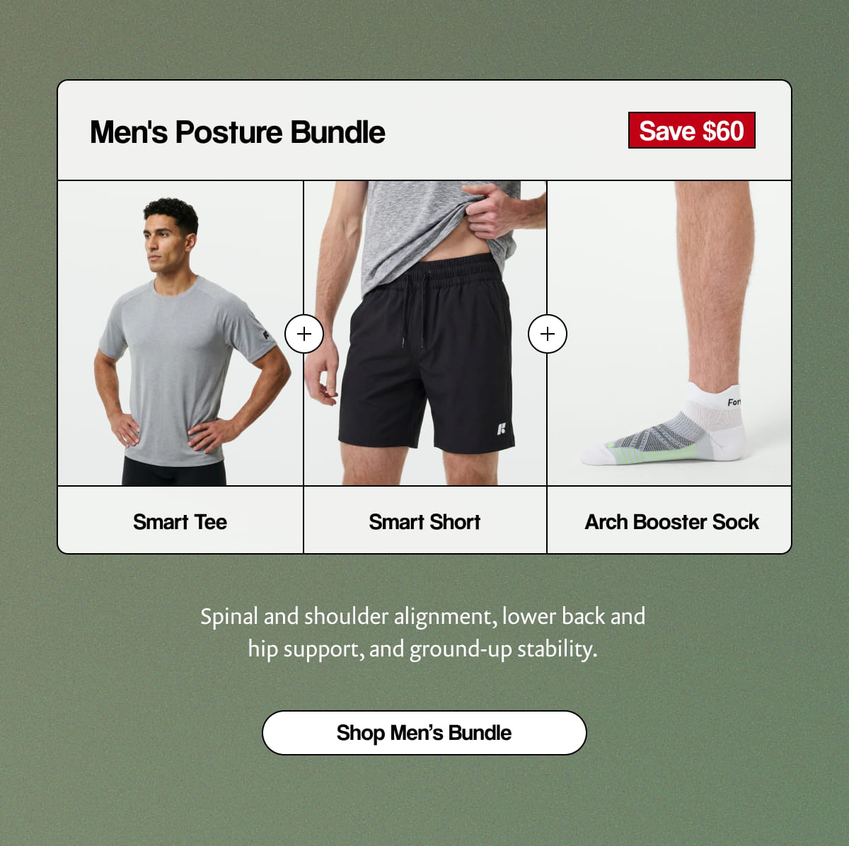 Smart Tee + Smart Short + Arch Booster Sock | Spinal and shoulder alignment, lower back and hip support, and ground-up stability. | [ SHOP MEN'S BUNDLE ]