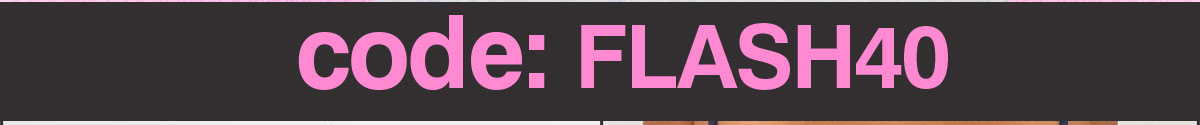 CODE: FLASH40