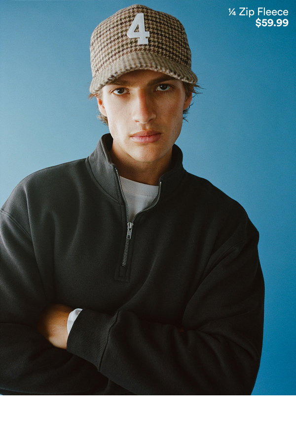 ¼ Zip Fleece $59.99