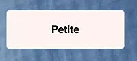 Petite.
