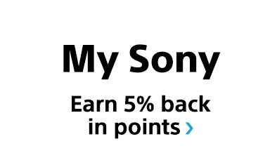 My Sony | Earn 5% back in points