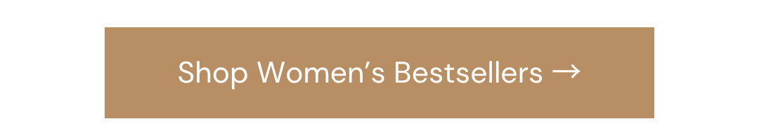 Shop Women’s Bestsellers →