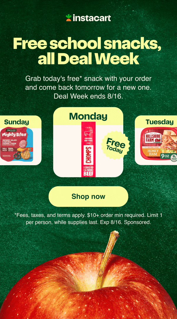 Free school snacks, all Deal Week. Grab today's free* snack with your order and come back tomorrow for a new one. Deal Week ends 8/16.