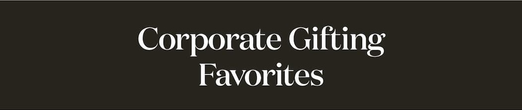 Corporate Gifting Favorites