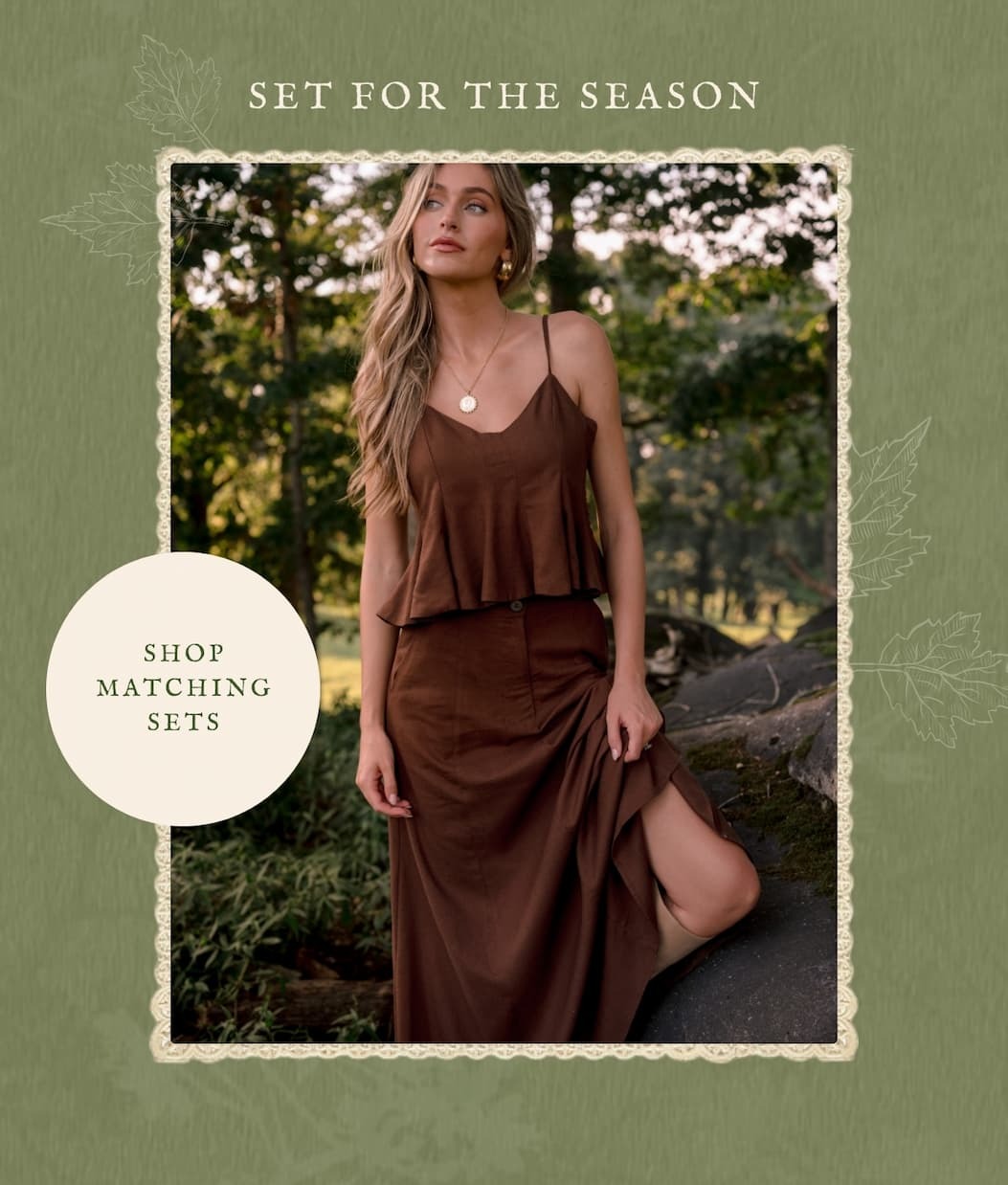 "Set for the season. Shop Matching Sets."