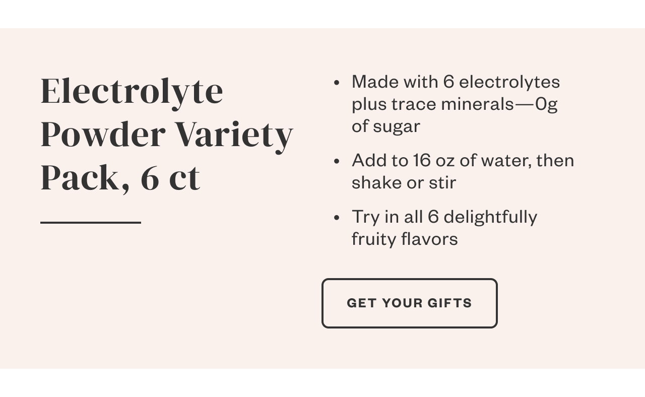 Electrolyte Powder Variety Pack, 6 ct. Get Your Gifts.