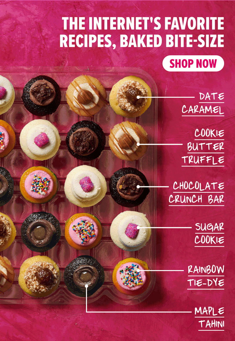 The internet's favorite recipes, baked bite-size! Date caramel, cookie butter truffle, chocolate crunch bar, sugar cookie, rainbow tie-dye, and maple tahini. Shop now!