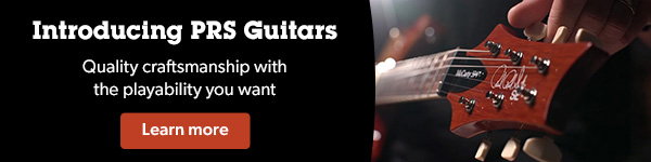 Introducing PRS Guitars. Quality craftsmanship with the playability you want.