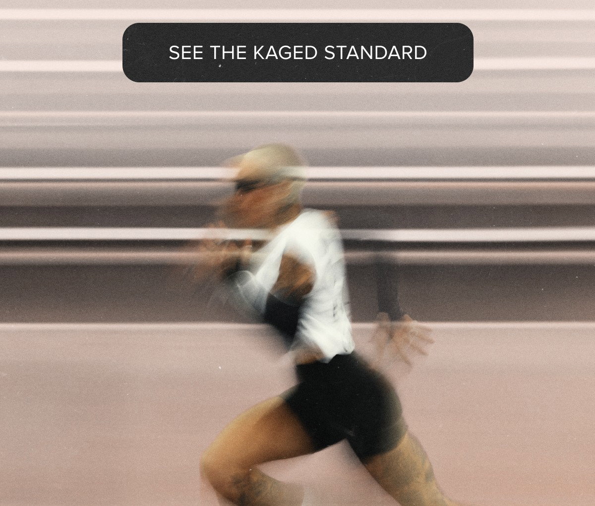 SEE THE KAGED STANDARD