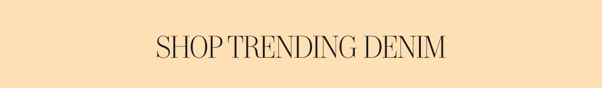 Shop Trending Denim 