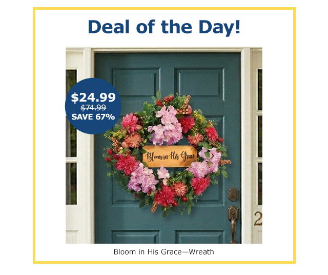 Deal of the Day! Bloom in His Grace Wreath