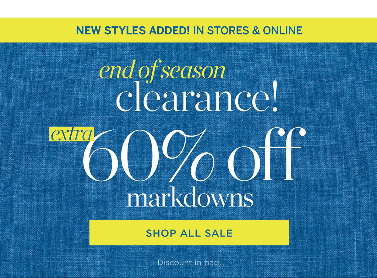In Stores & Online End of Season Clearance! Extra 60% off Markdowns | Shop All Sale