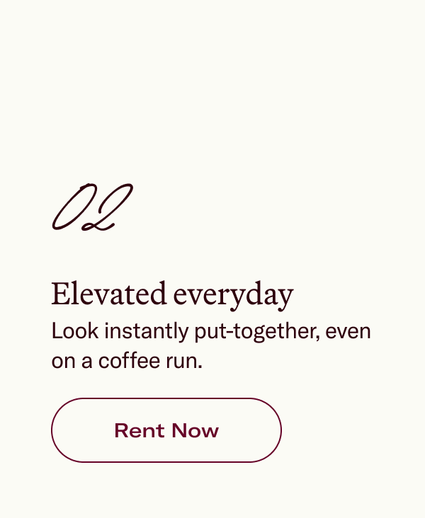 02 Elevated everyday Look instantly put-together, even on a coffee run. 