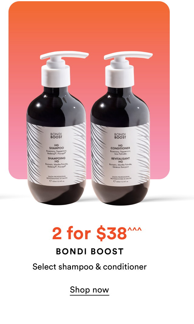  2 for $38^^^ | Bondi Boost | Select shampoo & conditioner