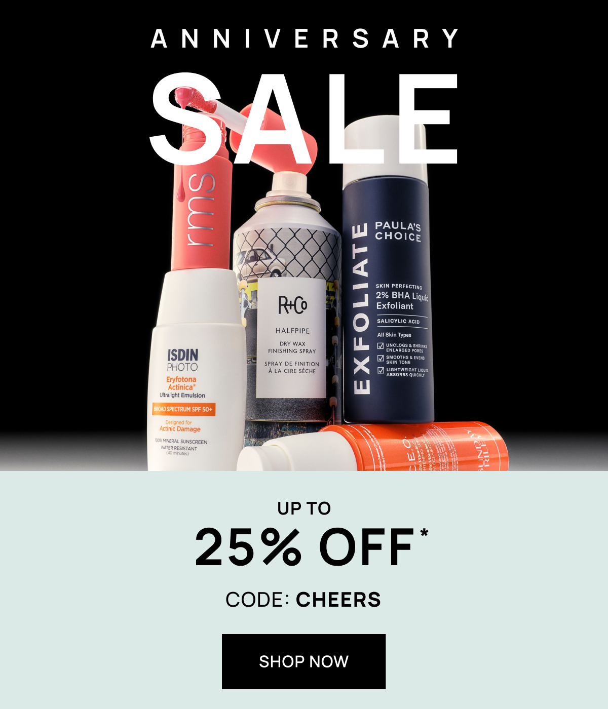 Anniversary Beauty Sale | Up to 25% off