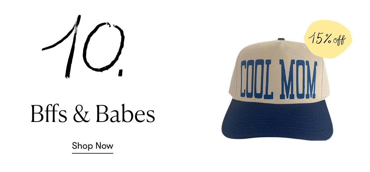 Bffs & Babes- 15% off