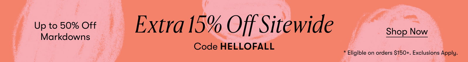 Extra 15% Off Sitewide - Code HELLOFALL