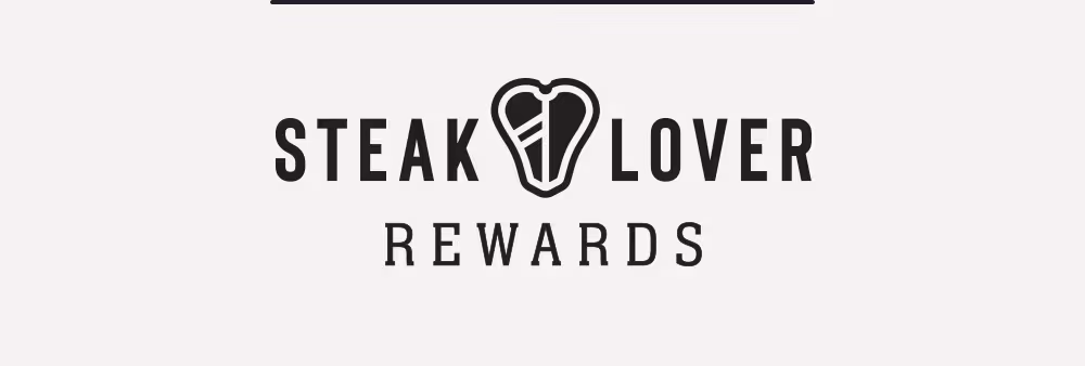 STEAK LOVER REWARDS