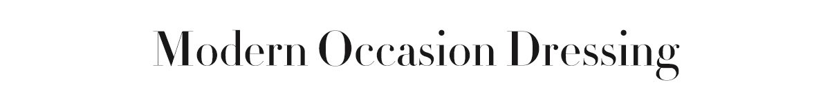 Modern Occasion Dressing