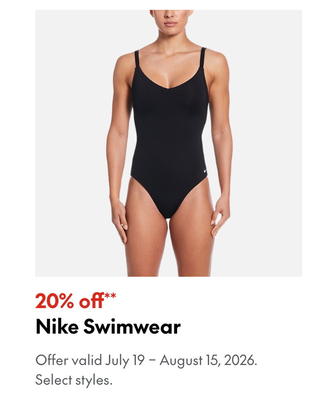 Nike Swimwear
July 19 - August 15, 2026
20% off
Our ticket price. Select styles.