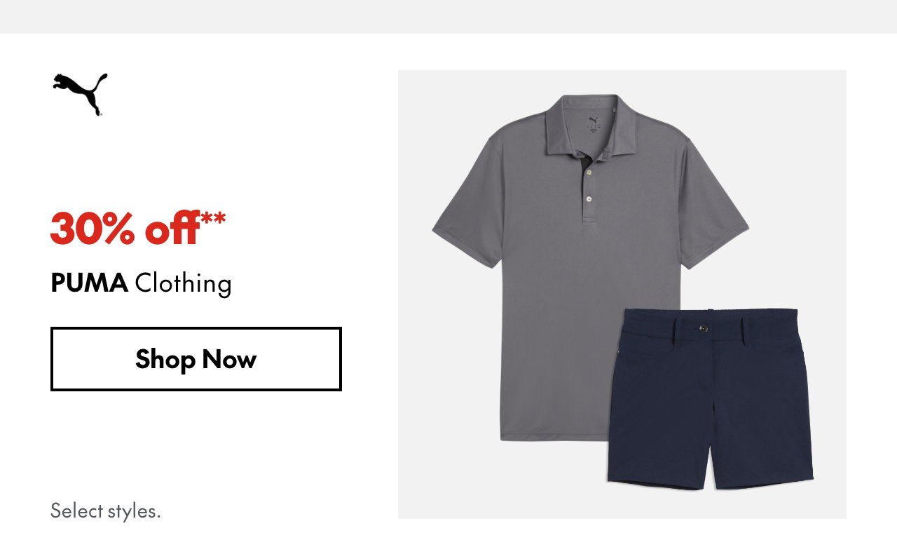 Puma Clothing
30% off
Our ticket price. Select styles.