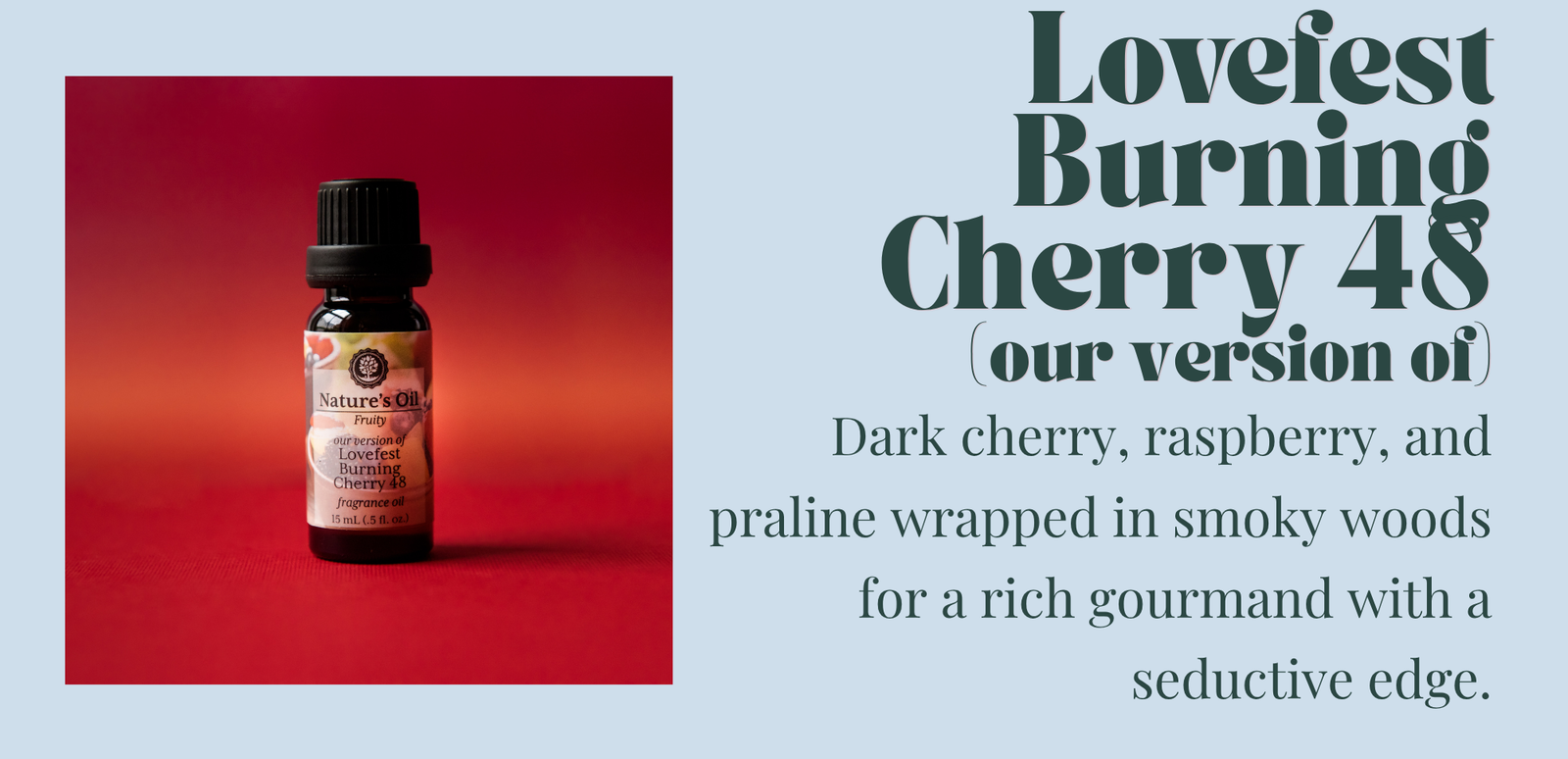 Lovefest Burning Cherry 48 (our version of)