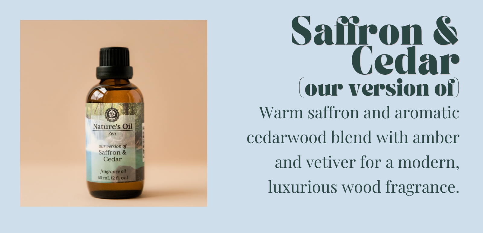 Saffron & Cedar (our version of)